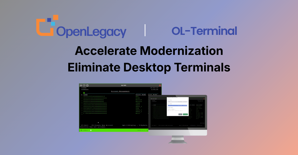 OL-Terminal: Accelerate Legacy Modernization – Eliminate Desktop Terminals
